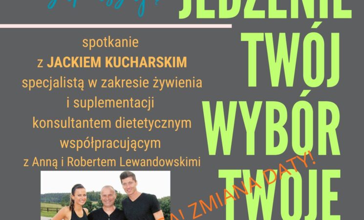 Spotkanie z Jackiem Kucharskim - dietetykiem Lewandowskich!